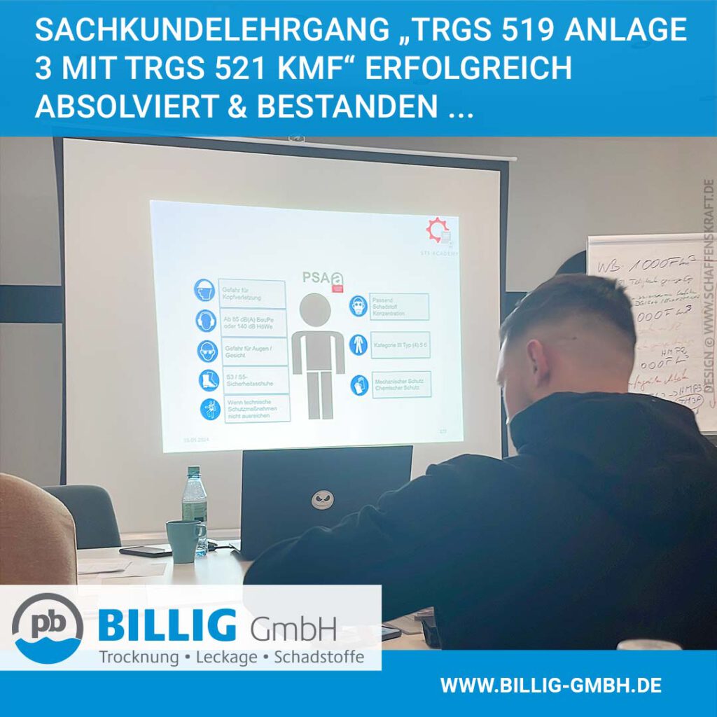 Sachkundelehrgang „TRGS 519 Anlage 3 mit TRGS 521 KMF“ erfolgreich absolviert & bestanden …